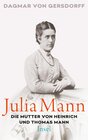 Buchcover Julia Mann, die Mutter von Heinrich und Thomas Mann