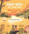Buchcover Der Weg ist das Ziel. Slow Travel für Kinder