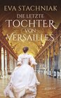Buchcover Die letzte Tochter von Versailles