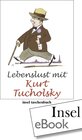 Buchcover Lebenslust mit Kurt Tucholsky