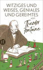 Buchcover Witziges und Weises, Geniales und Gereimtes von Theodor Fontane