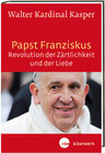 Buchcover Papst Franziskus - Revolution der Zärtlichkeit und der Liebe