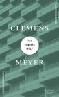 Buchcover Clemens Meyer über Christa Wolf