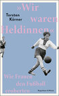 Buchcover »Wir waren Heldinnen«