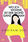 Buchcover Wo ich wohne, ist der Mond ganz nah