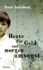 Buchcover Heute für Geld und morgen umsonst