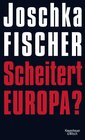 Buchcover Scheitert Europa?