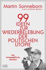 Buchcover 99 Ideen zur Wiederbelebung der politischen Utopie
