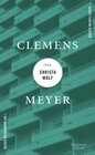 Buchcover Clemens Meyer über Christa Wolf