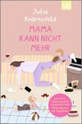 Buchcover Mama kann nicht mehr