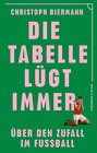 Buchcover Die Tabelle lügt immer