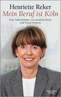 Buchcover "Mein Beruf ist Köln" Henriette Reker