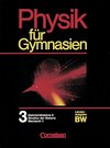 Buchcover Physik für Gymnasien. Baden-Württemberg / Band 3 - Elektrizitätslehre II, Struktur der Materie, Radioaktivität, Mechanik