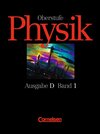 Buchcover Physik Oberstufe - Bisherige Ausgabe - Ausgabe D / Band 1: 11. Schuljahr - Schülerbuch