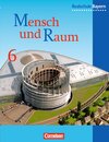 Buchcover Mensch und Raum - Geographie Realschule Bayern - Bisherige Ausgabe / 6. Jahrgangsstufe - Schülerbuch