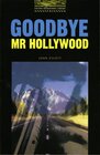 Buchcover Oxford Bookworms Library / 6. Schuljahr, Stufe 2 - Goodbye Mr. Hollywood