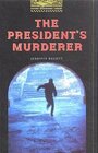 Buchcover Oxford Bookworms Library / 6. Schuljahr, Stufe 2 - The President's Murderer