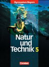 Buchcover Natur und Technik - Gymnasium Bayern - Naturwissenschaftliches Arbeiten / 5. Jahrgangsstufe - Schülerbuch