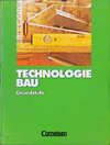 Buchcover Technologie Bau - Grundstufe