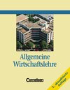 Buchcover Kaufleute im Groß- und Außenhandel. Allgemeine Wirtschaftslehre [2.,... / Schülerbuch