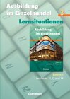 Buchcover Ausbildung im Einzelhandel - Bayern / 3. Ausbildungsjahr - Arbeitsbuch mit Lernsituationen