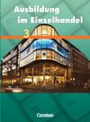 Buchcover Ausbildung im Einzelhandel - Allgemeine Ausgabe / 3. Ausbildungsjahr - Fachkunde und Arbeitsbuch