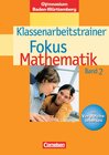 Buchcover Fokus Mathematik - Gymnasium Baden-Württemberg / Band 2 - Klassenarbeitstrainer mit eingelegten Musterlösungen