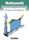 Buchcover Mathematik Gymnasiale Oberstufe. Allgemeine Ausgabe / Analysis Grundkurse: Kursstufe