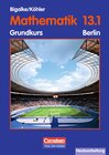 Buchcover Bigalke/Köhler: Mathematik - Berlin - Bisherige Ausgabe / 13. Schuljahr: 1. Halbjahr - Grundkurs - Schülerbuch