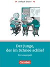 Buchcover einfach lesen! - Leseförderung: Für Lesefortgeschrittene / Niveau 2 - Der Junge, der im Schnee schlief