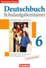 Buchcover Deutschbuch Gymnasium - Bayern / 6. Jahrgangsstufe - Schulaufgabentrainer mit Lösungen