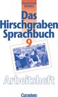 Buchcover Das Hirschgraben Sprachbuch - Bisherige Ausgabe für Hauptschulen in Bayern / 9. Jahrgangsstufe - Arbeitsheft