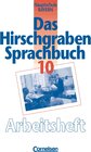 Buchcover Das Hirschgraben Sprachbuch - Bisherige Ausgabe für Hauptschulen in Bayern / 10. Jahrgangsstufe - Arbeitsheft