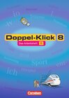 Buchcover Doppel-Klick - Allgemeine Ausgabe, Nord, Nordrhein-Westfalen / 8. Schuljahr - Arbeitsheft B mit Lösungen