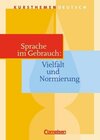 Buchcover Kursthemen Deutsch / Sprache im Gebrauch: Vielfalt und Normierung