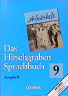 Buchcover Das Hirschgraben Sprachbuch - Ausgabe B / 9. Schuljahr - Arbeitsheft