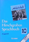 Buchcover Das Hirschgraben Sprachbuch - Ausgabe B / 10. Schuljahr - Arbeitsheft