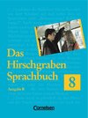 Buchcover Das Hirschgraben Sprachbuch - Ausgabe B / 8. Schuljahr - Schülerbuch