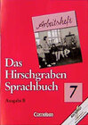 Buchcover Das Hirschgraben Sprachbuch - Ausgabe B / 7. Schuljahr - Arbeitsheft