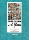 Buchcover Entdecken und Verstehen - Realschule und Gesamtschule Nordrhein-Westfalen... / Band 1 - Von der Urgeschichte bis zum End