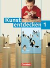 Buchcover Kunst entdecken. Sekundarstufe I / Band 1 - Schülerbuch
