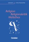 Buchcover Kurshefte Ethik/Philosophie - Westliche Bundesländer / Religion, Religionskritik, Weltethos