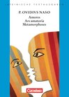 Buchcover Lateinische Textausgaben / Amores, Ars Amatoria, Metamorphoses
