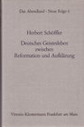Buchcover Deutsches Geistesleben zwischen Reformation und Aufklärung
