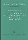 Buchcover Thomas Manns letzter Werkplan "Luthers Hochzeit"