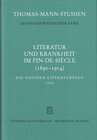 Buchcover Literatur und Krankheit im Fin-de-siècle (1890-1914). Thomas Mann im europäischen Kontext