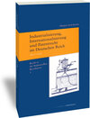 Buchcover Industrialisierung, Internationalisierung und Patentrecht im Deutschen Reich, 1871-1914