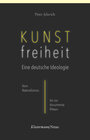 Buchcover Kunstfreiheit: Eine deutsche Ideologie