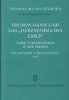 Buchcover Thomas Mann und das "Herzasthma des Exils". (Über-) Lebensformen in der Fremde