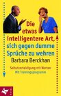 Buchcover Die etwas intelligentere Art, sich gegen dumme Sprüche zu wehren